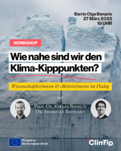Workshop: Wie nahe sind wir den Klima-Kipppunkten?