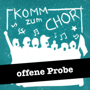 Offene Chorprobe